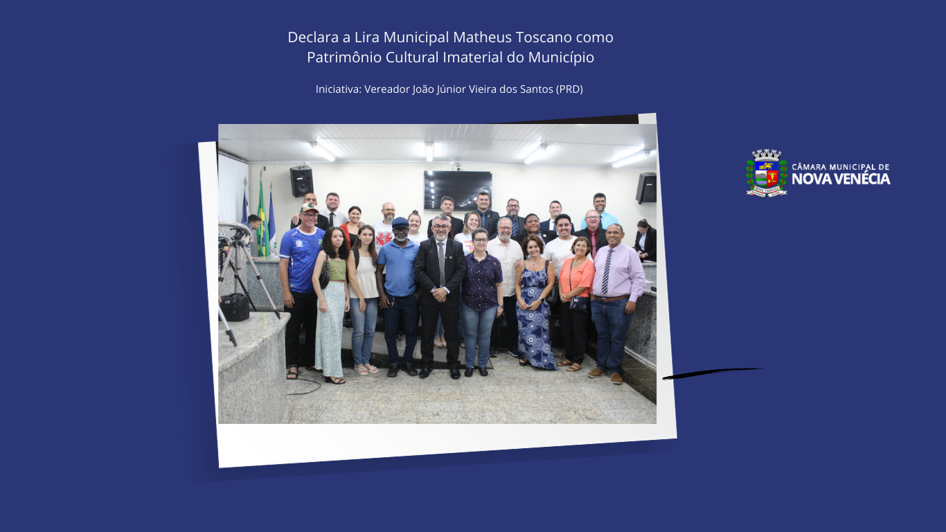 Câmara municipal aprova projeto que declara a Lira Municipal Matheus Toscano como patrimônio cultural imaterial do Município
