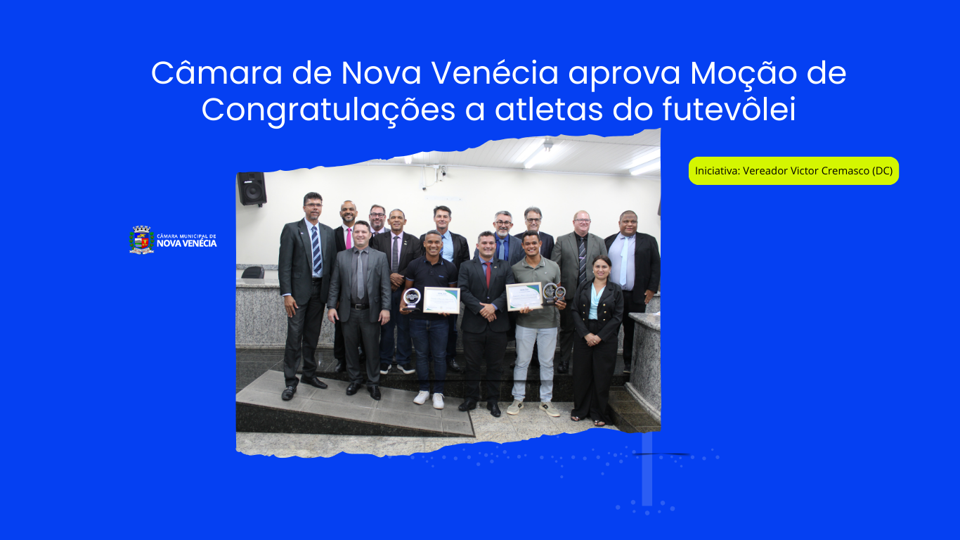 Câmara de Nova Venécia aprova Moção de Congratulações a atletas do futevôlei