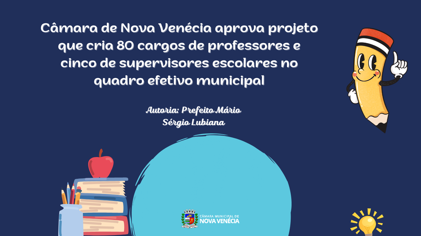 Câmara de Nova Venécia aprova projeto que cria 80 cargos de professores e cinco de supervisores escolares no quadro efetivo municipal