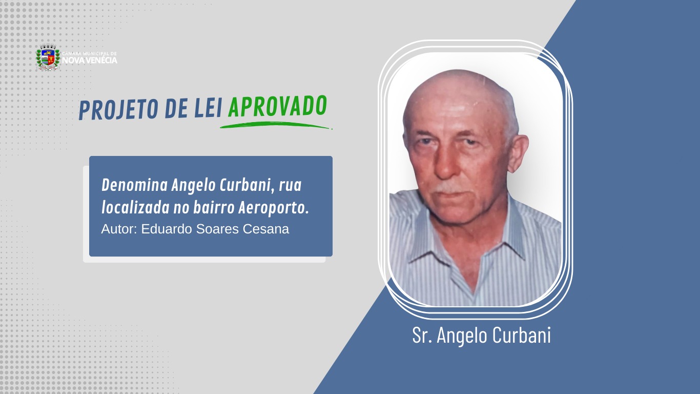 Câmara Municipal de Nova Venécia aprova projeto que denomina nome de rua no Aeroporto de Angelo Curbani