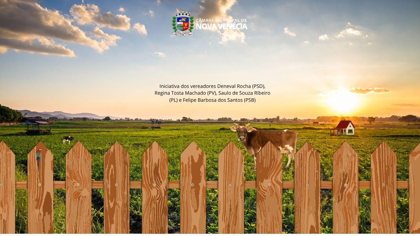 Câmara Municipal de Nova Venécia aprova projeto sobre o Programa Porteira Adentro
